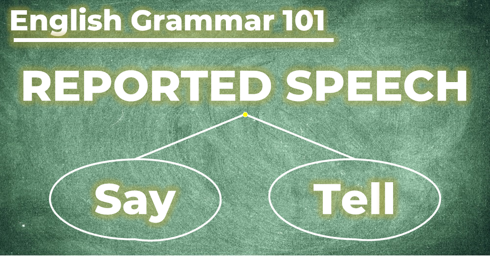 How To Use Say Tell And Reported Speech Native 1